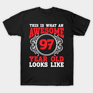 This Is What An Awesome 97 Year Old Looks Like 97Th Birthday T-Shirt